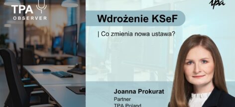 Wdrożenie KSeF | Nowa ustawa wymaga weryfikacji umów, regulaminów i dokumentów – co warto wiedzieć?